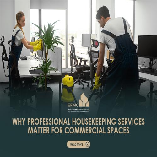 Why Professional Housekeeping Services Matter for Commercial Spaces
