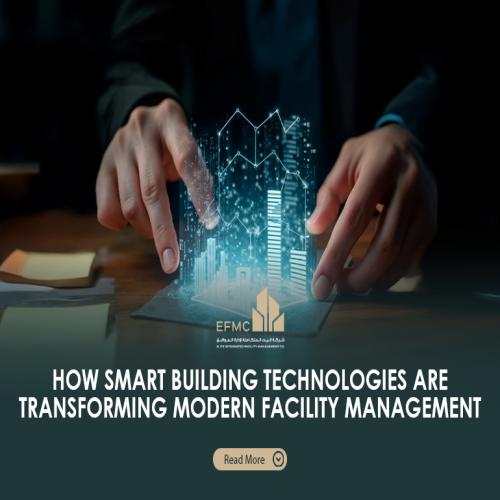 How Smart Building Technologies Are Transforming Modern Facility Management
