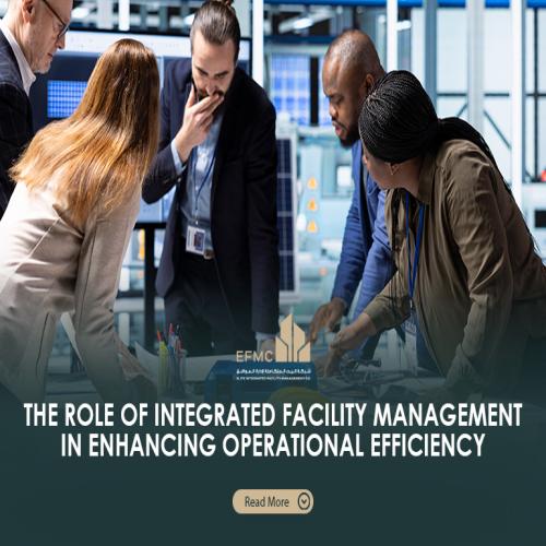 The Role of Integrated Facility Management in Enhancing Operational Efficiency